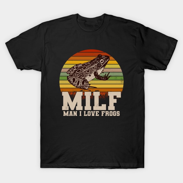 Amphibian Vintage Milf Man I Love Frogs Funny T-Shirt by ARMU66